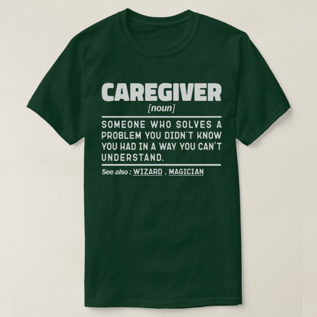 Caregiver Noun Appreciation Present Idea Funny  T-Shirt (Design Front)