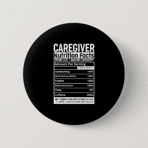 Caregiver Nutritional Facts Appreciation Caregivin 2 Inch Round Button