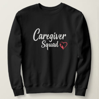 Caregiver Squad – Compassion in Action Sweatshirt