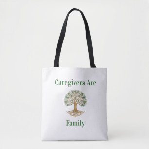 Caregivers Are Family Tote Bag