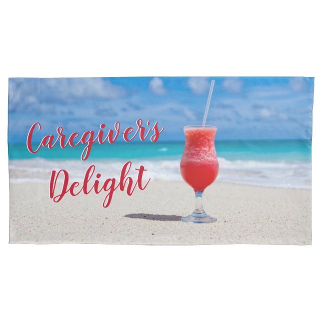 Caregiver's Delight Pillowcase (Front)