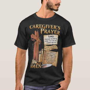 Caregivers Prayer Christian Cross Faith Hope Love  T-Shirt