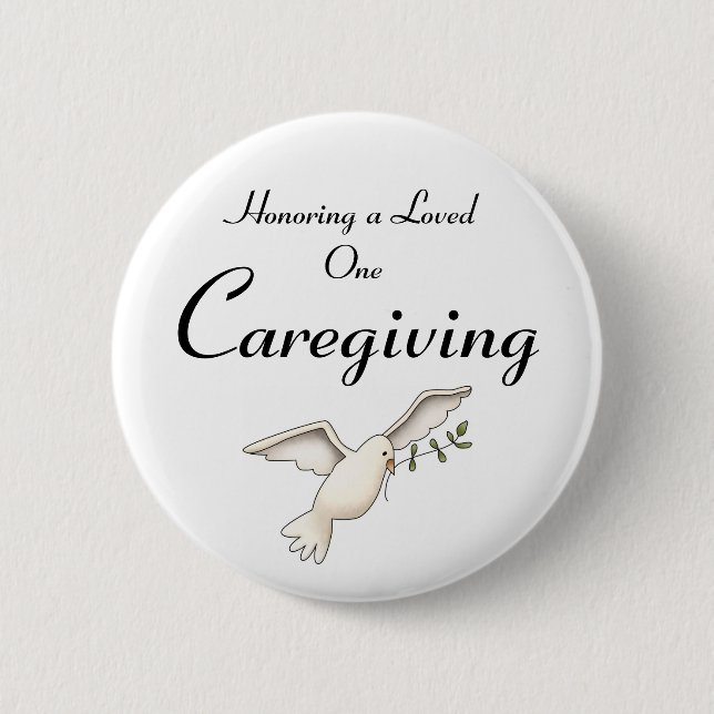 Caregiving, Honouring a Loved One 2 Inch Round Button (Front)