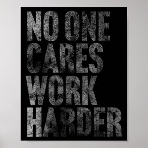 Cares Work Harder Funny Motivational Workout Gym L Poster
