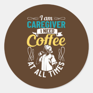 Caretaker Outfit Caregiver Appreciation Personal Classic Round Sticker