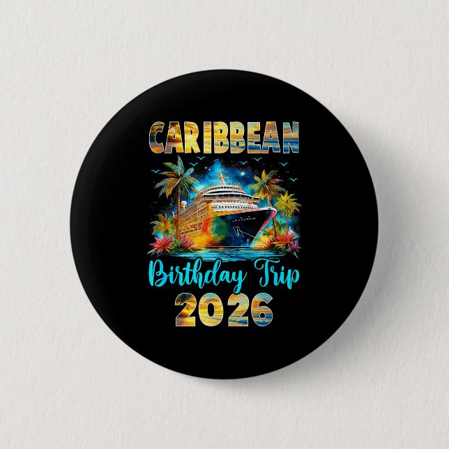 Caribbean Birthday Trip 2026 Family Birthday Cruis 2 Inch Round Button (Front)