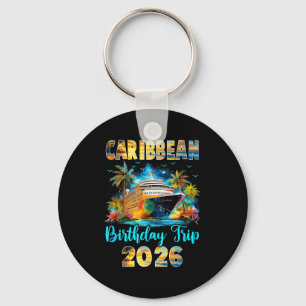 Caribbean Birthday Trip 2026 Family Birthday Cruis Keychain