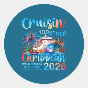 Caribbean Cruise 2026 Family Vacation Cruisin’ Tog Classic Round Sticker