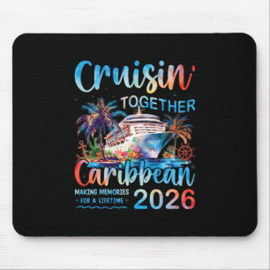 Caribbean Cruise 2026 Family Vacation Cruisin’ Tog Mouse Pad