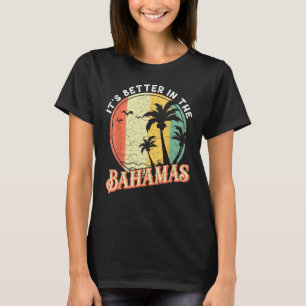 Caribbean Island Summer Vacation It s Better In Th T-Shirt