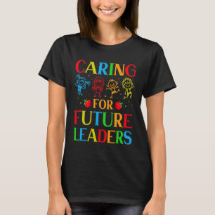 Caring for Future Leaders Colourful Teacher Daycar T-Shirt