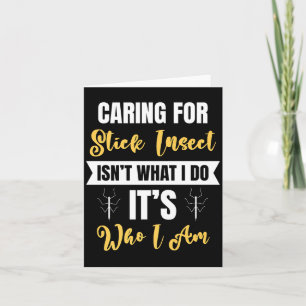Caring For Stick Insect Is Who I Am Stick Bug Funn Thank You Card