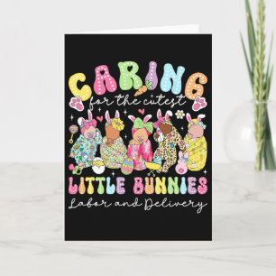 Caring For The Cutest Little Bunnies Nicu Icu Nurs Card