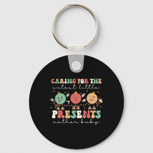 Caring For The Cutest Little Presents MBU Nurse Ch Keychain