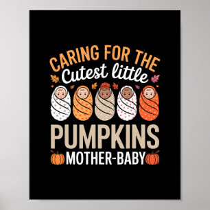 Caring For The Cutest Little Pumpkins Halloween Ni Poster