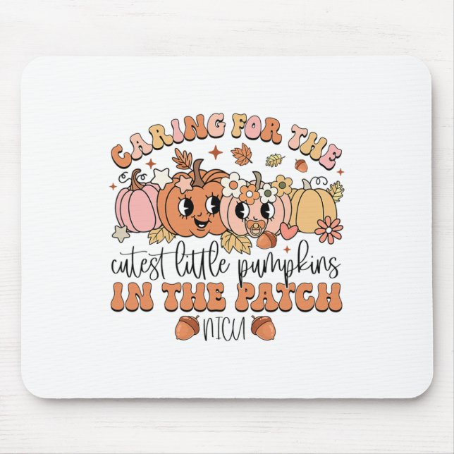 Caring For The Cutest Little Pumpkins In The Patch Mouse Pad (Front)