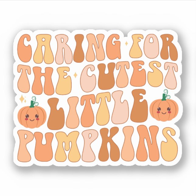 Caring For The Cutest Little Pumpkins NICU Nurse (Front)