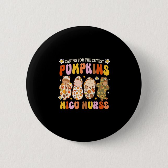 Caring For The Cutest Pumpkin Nicu Nurse Fall Than 2 Inch Round Button (Front)