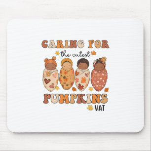 Caring For The Cutest Pumpkins Vat Thanksgiving Nu Mouse Pad