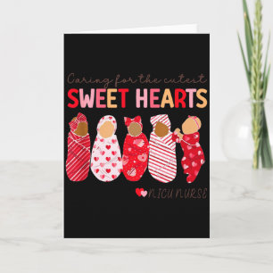 Caring For The Cutest Sweethearts Nicu Nurse Valen Card