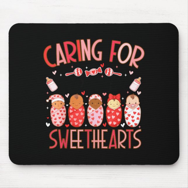 Caring For The Cutest Sweethearts Nicu Nurse Valen Mouse Pad (Front)