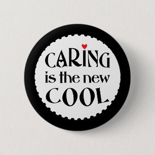 Caring is the new COOL 2 Inch Round Button