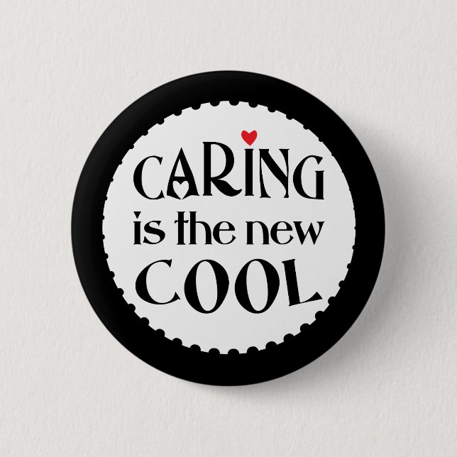Caring is the new COOL 2 Inch Round Button (Front)