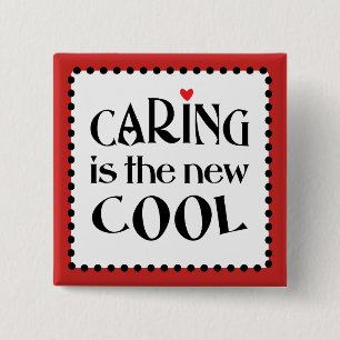 Caring is the new COOL 2 Inch Square Button