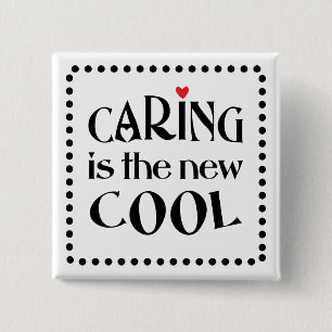 Caring is the new COOL 2 Inch Square Button