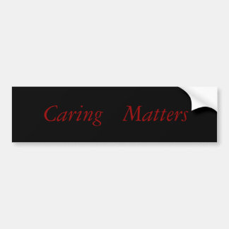 Caring, Matters Bumper Sticker