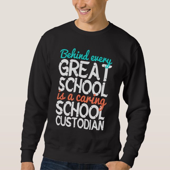 Caring School Custodian Janitor Appreciation Sweatshirt (Front)