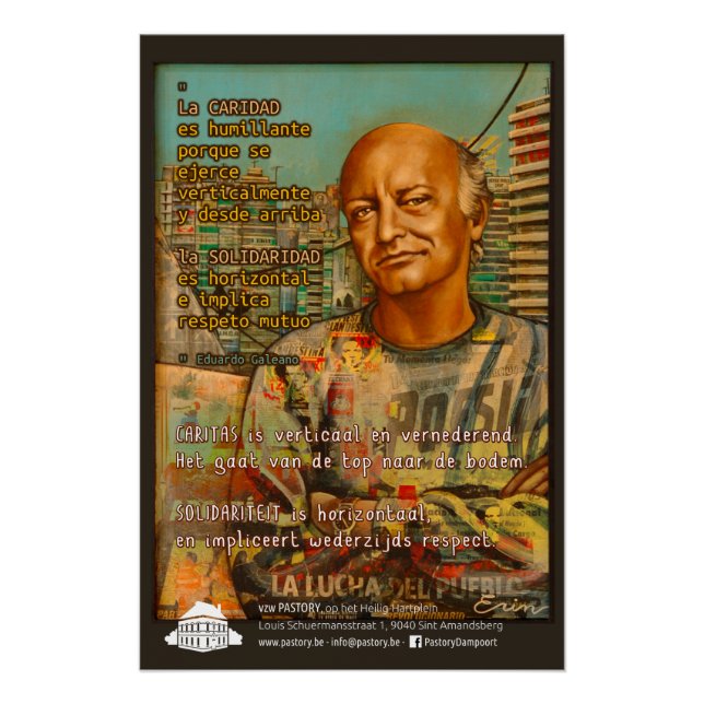Caritas vs Solidarity - Eduardo Galeano Quote Poster (Front)
