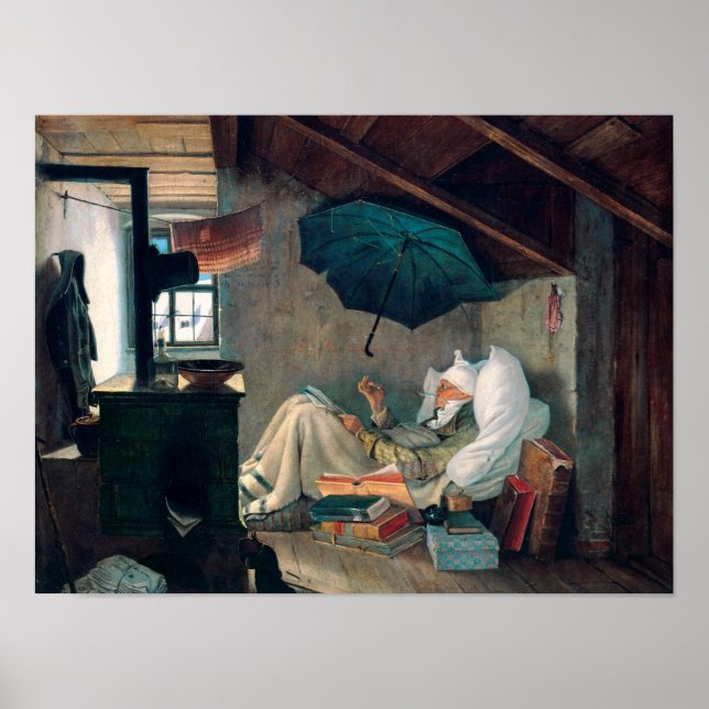 Carl Spitzweg - Der arme Poet - Deutsche Malerei  Poster (Front)