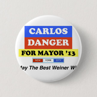 Carlos Danger For Mayor '13 Best Weiner Win 2 Inch Round Button