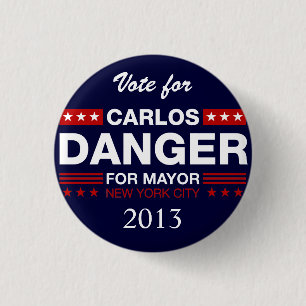 Carlos Danger for NYC Mayor 1 Inch Round Button