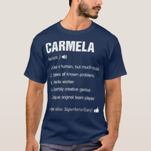 Carmela Name Definition Meaning Family Funny T-Shirt