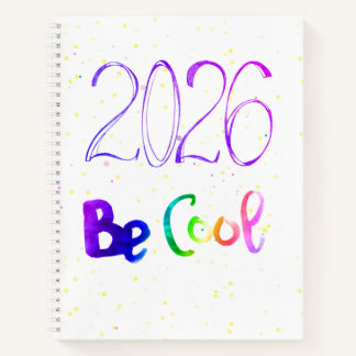 Carnet 2026 number year lettering Be cool Spiral Notebook