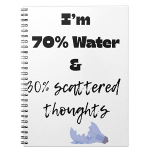 Carnet 70% d'eau et 30% de pensées éparses