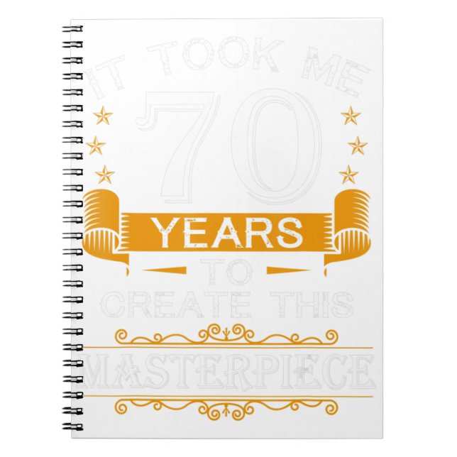 Carnet 70e Anniversaire Il M'A Fallu 70 Ans Pour Créer Ce (Devant)
