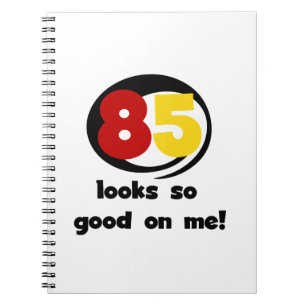 Carnet 85 Semble si bon sur moi Tshirts et cadeaux