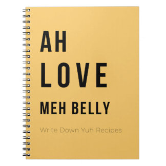 Carnet Ah Love Meh Belly – Caribbean Recipe Notebook