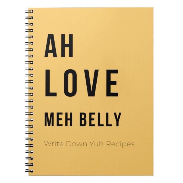 Carnet Ah Love Meh Belly – Caribbean Recipe Notebook (Devant)