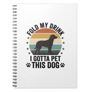 Carnet Amateur de chien drôle vintage pliez ma boisson an