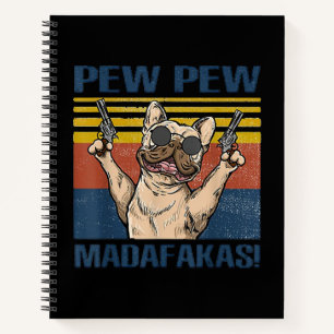 Carnet amoureux de les chiens   Bulldog Pew Pew Madafakas