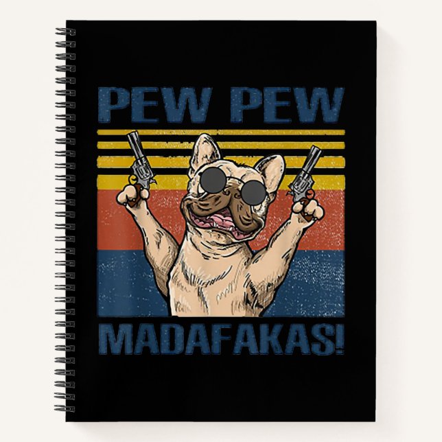 Carnet amoureux de les chiens | Bulldog Pew Pew Madafakas (Devant)