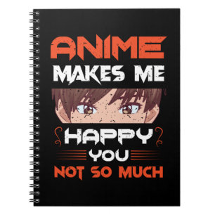 Carnet Anime Me Rend Heureux Que Tu Ne Sois Pas Tant