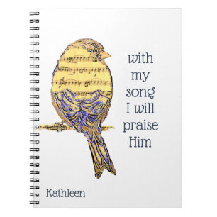 Carnet Avec ma chanson, je le loue Bible Écriture Oiseau