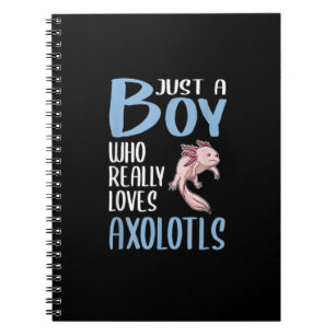 Carnet Axolotl Lover Just A Boy Who Loves Axolotls