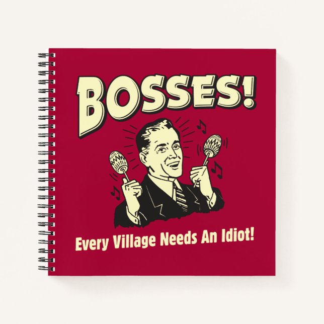 Carnet Bosses : Chaque Village A Besoin D'Un Idiot (Devant)