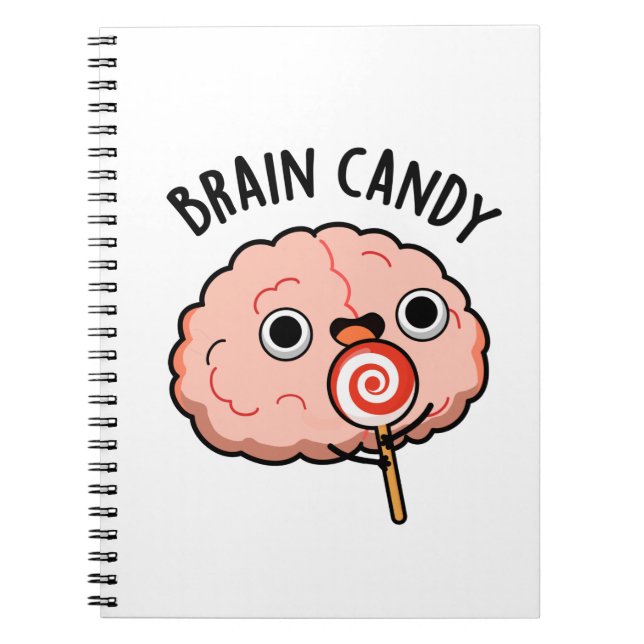 Carnet Brain Candy Funny Cerveau Anatomie Pun (Devant)